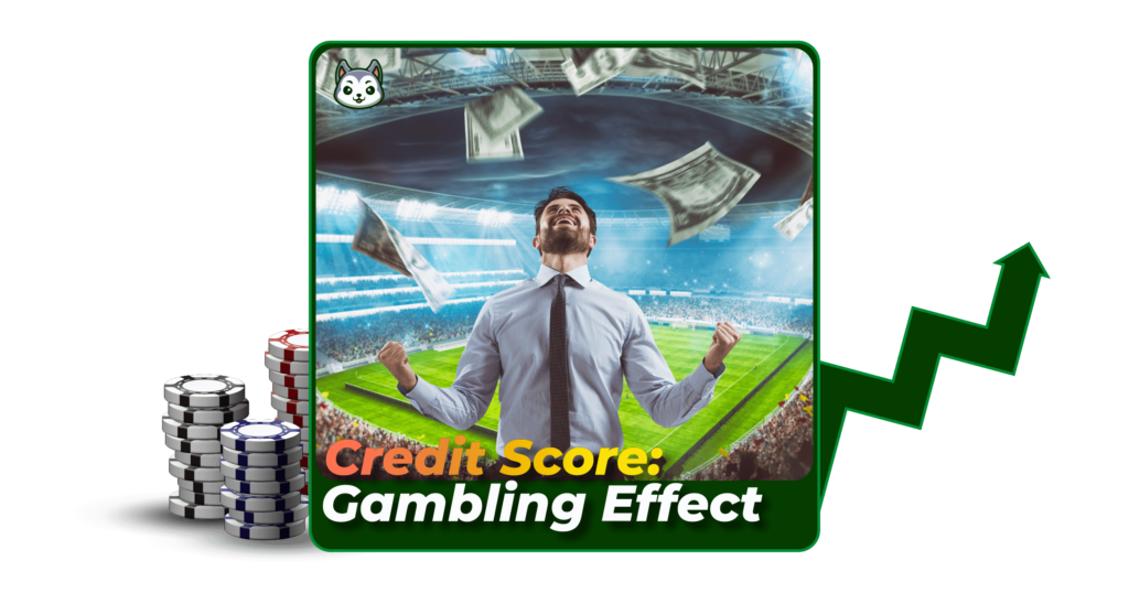 credit score: Gambling effect